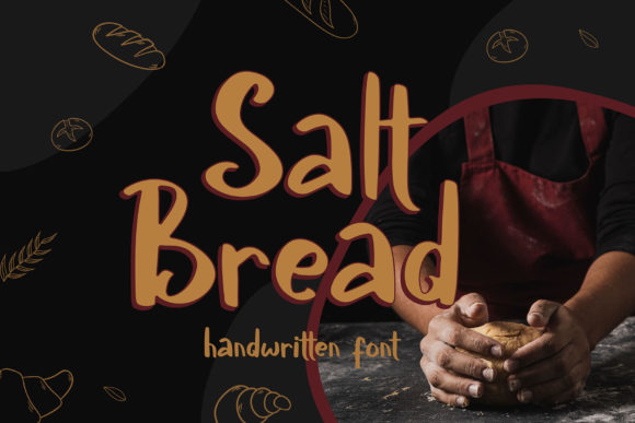 Evaluating Salt Bread: A Chunky, Round-Lettered Handwritten Font