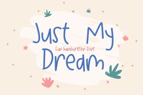 Just My Dream: A Handwritten Font That Fits Real Creative Workflows
