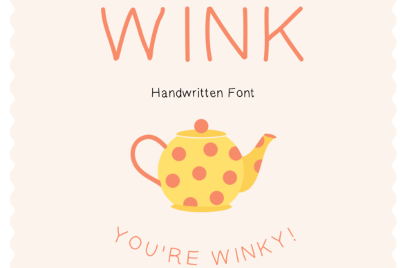 Wink: A Handwritten Font That Brings Strategy to Your Visual Communication
