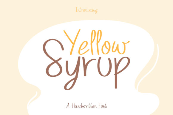 Yellow Syrup: A Quirky Handwritten Font That Adds Joyful Charm